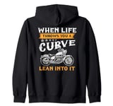 When Life Throws You A Curve Lean Into It Bike Biker Zip Hoodie