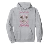 Highland Cow Just A Little Moody Cute Farm Animal Farmer Pullover Hoodie