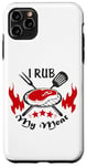 Coque pour iPhone 11 Pro Max Texte amusant I Rub My Meat BBQ Dad Accessoire pour fumoir décalé