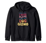 Dog Name Gizmo Personalised Gift Busy With My Dog Gizmo Zip Hoodie