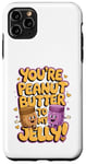 Coque pour iPhone 11 Pro Max Couples de Saint-Valentin You're the Peanut Butter to My Jelly