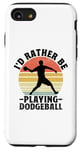 iPhone SE (2020) / 7 / 8 I'd Rather Be Playing Dodgeball Dodge Ball Game Case