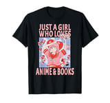 Manga Anime Stuff. Just A Girl who loves Anime and Books T-Shirt