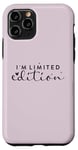 iPhone 11 Pro I am Limited Edition Positive Self-Esteem I am Unique Case