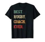 Funny Rugby Coach Gift | Best Rugby Coach Ever T-Shirt