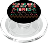 Deck The Halls And Not Your Family Holiday Fun PopSockets PopGrip for MagSafe