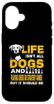 iPhone 16 Funny Life Isn't All Dogs And Playing Chess Strategy Games Case