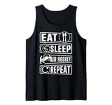 Eat Sleep Air Hockey Repeat - Funny Air Hockey Player Tank Top