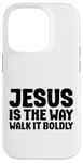 iPhone 14 Pro Jesus is the Way Walk It Boldly Religious Motivational Bible Case