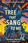 The Tree That Sang To Me  A beautiful story of empathy and friendship by awardwinning author