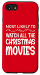 iPhone SE (2020) / 7 / 8 Most Likely To Watch All the Christmas Movies Funny Case