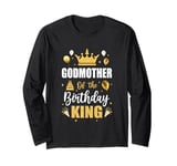 Godmother Of The Birthday King Boys Men Bday Party For Him Long Sleeve T-Shirt