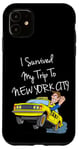 Coque pour iPhone 11 I Survived My Trip To New York City Funny Sarcastic NYC Taxi