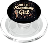 JUST A Broadway Girl Broadway Musical Fan PopSockets PopGrip for MagSafe