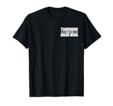 TEAMWORK MAKES THE DREAM WORK T-Shirt