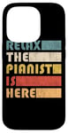 iPhone 14 Pro Relax The Pianist Is Here Piano Funny Musician Case