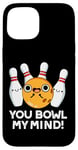 Coque pour iPhone 15 You Bowl My Mind Jeu de mots de bowling amusant