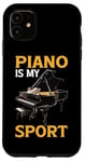 Coque pour iPhone 11 Piano Is My Sport Musique Pianiste Passion