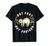 Not Fast Not Furious Funny Sloth T-Shirt