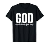 God Is Still Writing Your Story T-Shirt