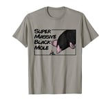 Super Massive Black Mole! B-Movie Funny Space TShirt T-Shirt