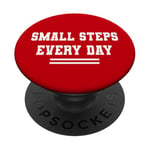 Small Steps Every Day Towards Goals & Dreams PopSockets Adhesive PopGrip