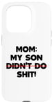 Coque pour iPhone 15 Pro Drôle de maman disant : « My Son Did not Do It »