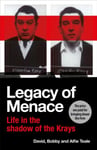 Legacy of Menace  Life in the Shadow of the Krays