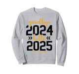 Goodbye 2024 Hello 2025 Happy New Year Eve Family Matching Sweatshirt