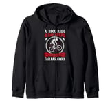 A BMX Ride A Day Keeps All Your Diseases Far Far Away Zip Hoodie