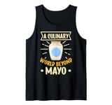 A Culinary World Beyond Mayo Hater Tank Top