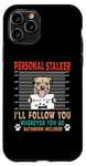 Coque pour iPhone 11 Pro Personal Stalker Dog Border Terrier Funny Puppy Dog Lover