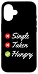 Coque pour iPhone 16 Célibataire, affamé, drôle, amateur de nourriture pour la Saint-Valentin