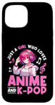 iPhone 15 Just a Girl Who Loves Anime and K-Pop Anime Merch Japanese Case