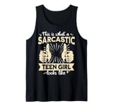 Teen Girl Sarcastic Teen Girl Sarcasm Teen Girl Tank Top