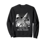 Cheers To Being Right Tin Foil Hat Skeleton Sweatshirt