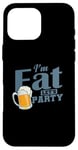 Coque pour iPhone 16 Pro Max I'm Fat Let's Party Celebrate Dance Music