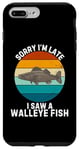 Coque pour iPhone 7 Plus/8 Plus Poisson doré vintage Sorry I'm Late I Saw A Walleye Fish