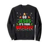 Go Jesus It's Your Birthday Funny Christian Xmas Tree Lights Sweatshirt