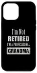 Coque pour iPhone 12 Pro Max Not Retired Professional Grandma - Funny Retirement Retiree