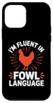 Coque pour iPhone 12 mini Chicken I'm Fluent In Fowl Language Funny Chicken