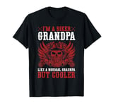 I'm A Biker Grandpa Like A Normal Grandpa But Cooler T-Shirt