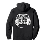 I Can't Hear You I'm Gaming Headphones Gamer Pullover Hoodie