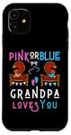 Coque pour iPhone 11 Rose ou bleu Grandpa Loves You Gender Reveal Pap Baby Shower