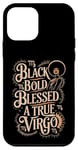 Coque pour iPhone 12 mini Noir Bold Blessed A True Vierge Black Girl Zodiac Sassy Afro