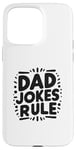 iPhone 15 Pro Max Dad Jokes Rule Funny Family Humor for All Dads Case