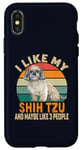 Coque pour iPhone X/XS I Like My Shih Tzu Dog And Maybe Like 3 People Rétro Vintage