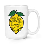 When Life Gives You Lemons Make Lemonade 15oz Large Mug Cup Inspirational Quote