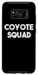 Coque pour Galaxy S8 Coyote Squad - Funny Coyote Lover