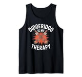 Didgeridoo Is My Therapy Music Lovers Design Tank Top